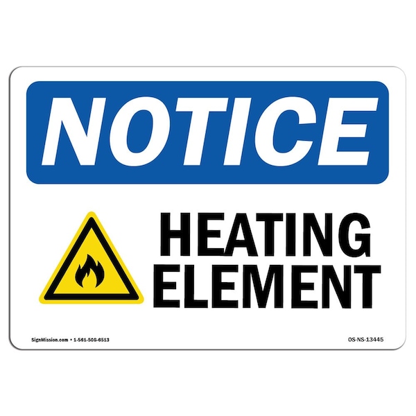 Safety Sign, OSHA Notice, 3.5" Height, Heating Element Sign With Symbol, Landscape, 10PK